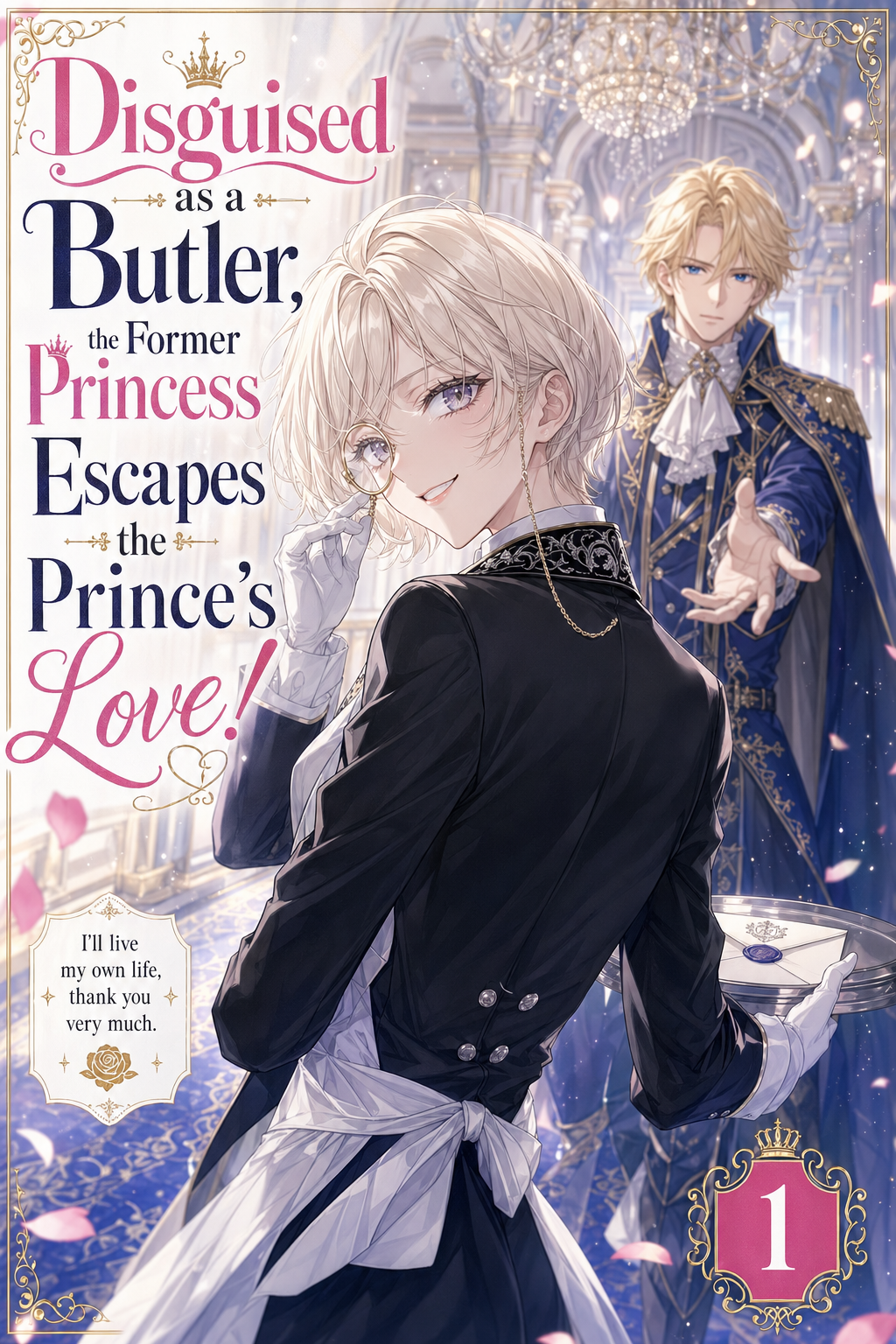 Disguised as a Butler, the Former Princess Escapes the Prince's Love!